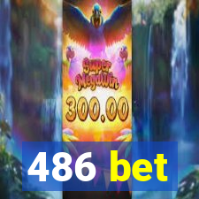 486 bet